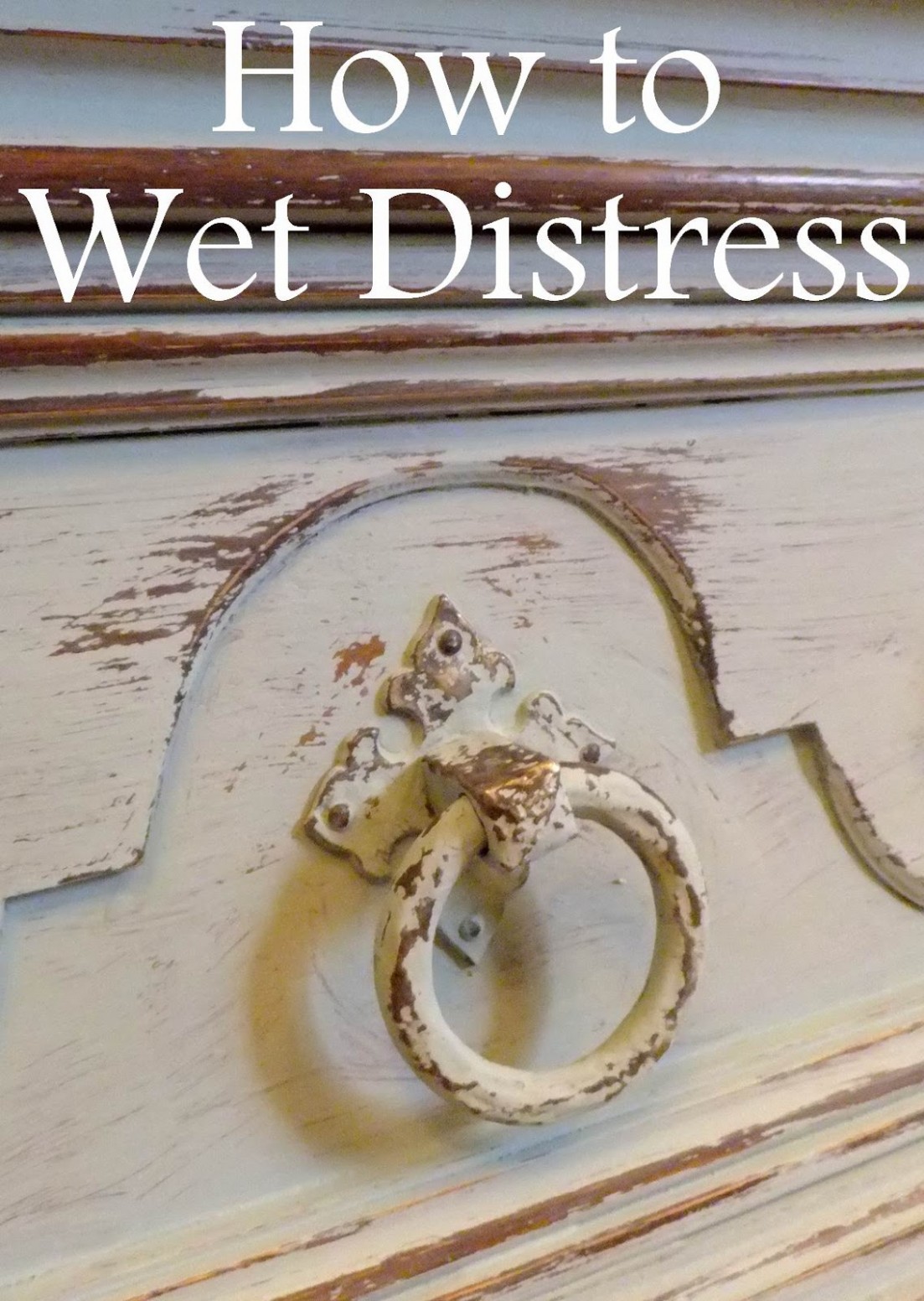 6 The Love Of Wood: How To Wet Distress Distressing Annie Sloan ..