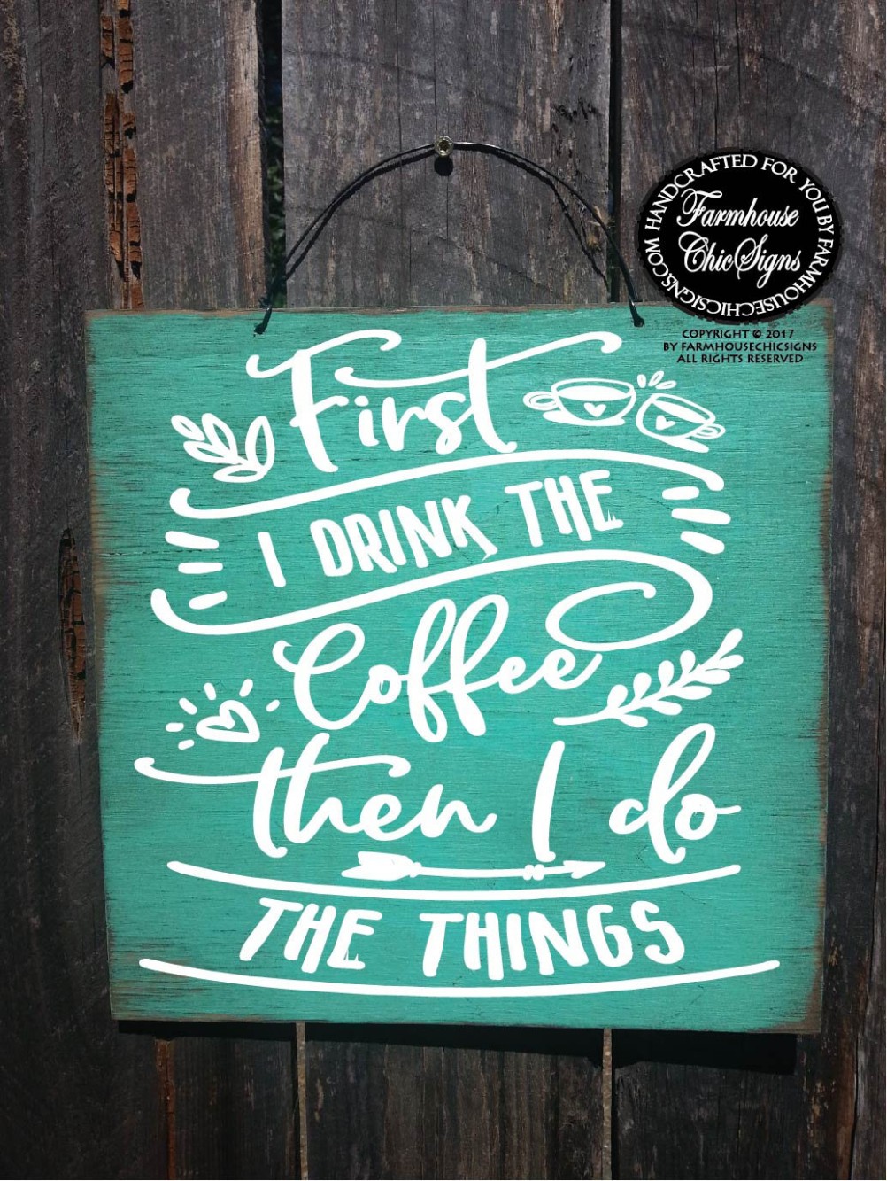 First I Drink The Coffee Sign Sign Painting Cl Near Me