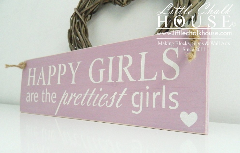 Happy Girls Are The Prettiest Girls, Sign Annie Sloan Old White Chalk Paint