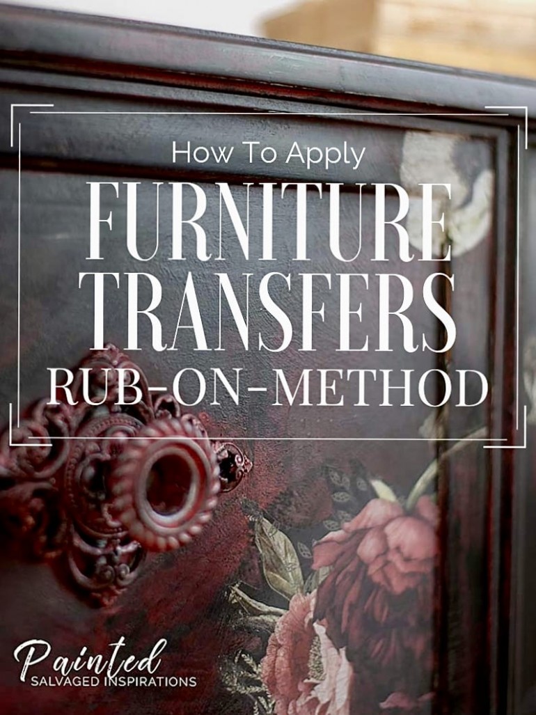 How To Apply Furniture Transfers | Rub On Method Salvaged ..
