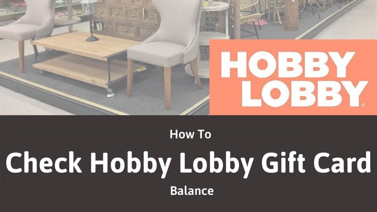How To Check Hobby Lobby Gift Card Balance In 10 Hobby Lobby Furniture Return Policy