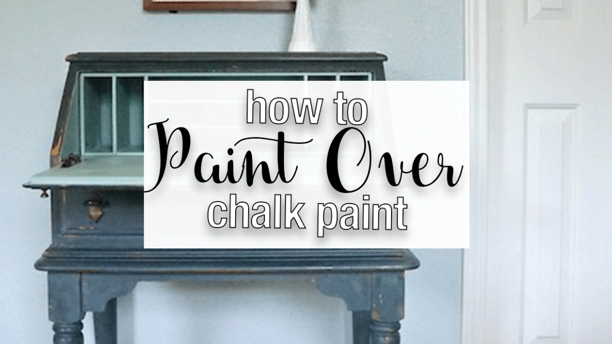 How To Paint Over Chalk Paint | Lost & Found Can You Chalk Paint Over Existing Paint
