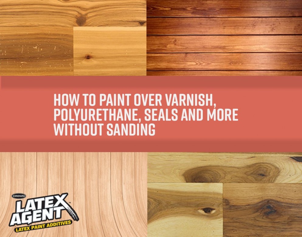 How To Paint Over Varnish, Polyurethane, Seals And More Without ..