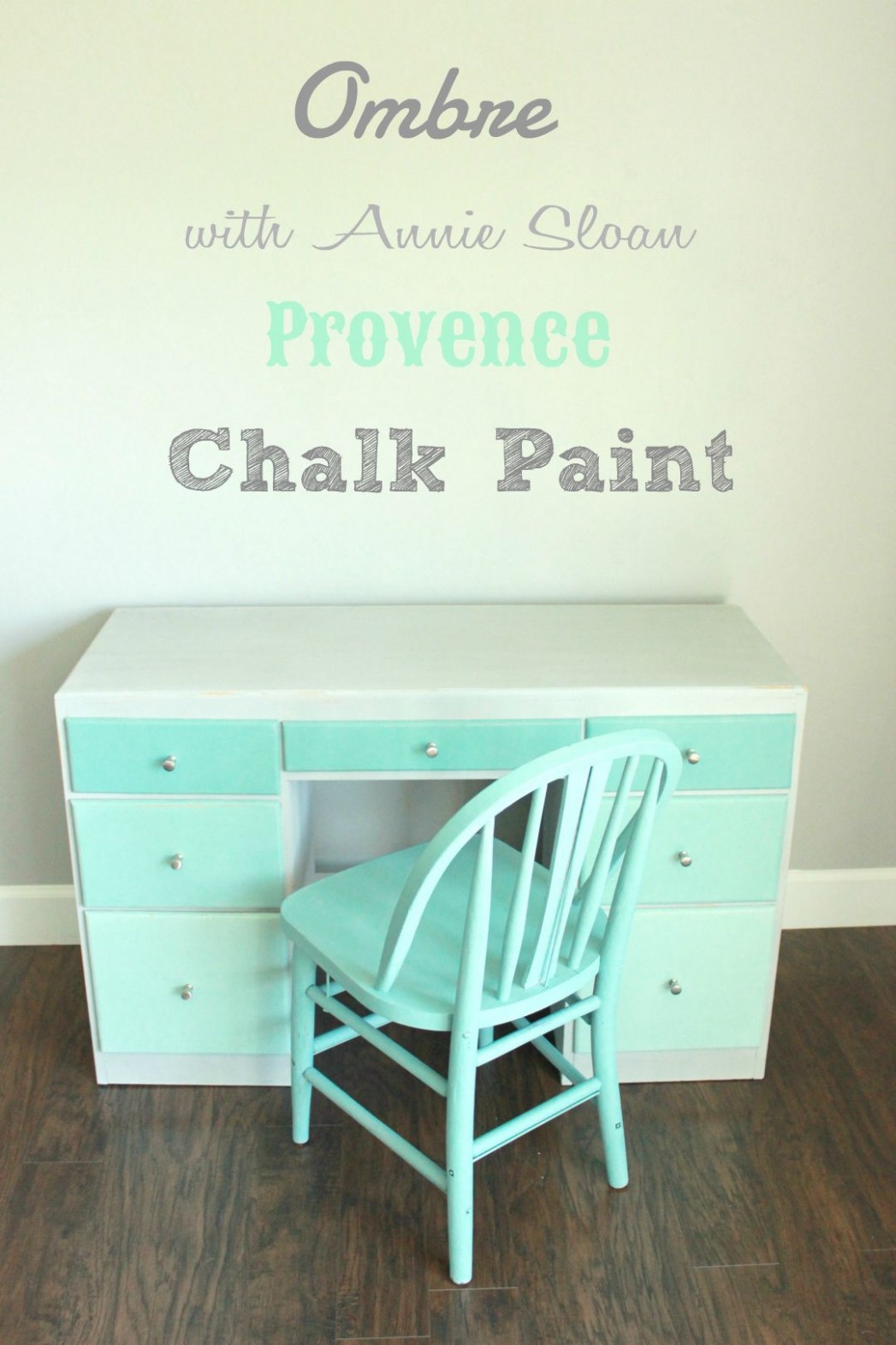 Ombre Desk With Annie Sloan Chalk Paint | Provence Chalk Paint ..