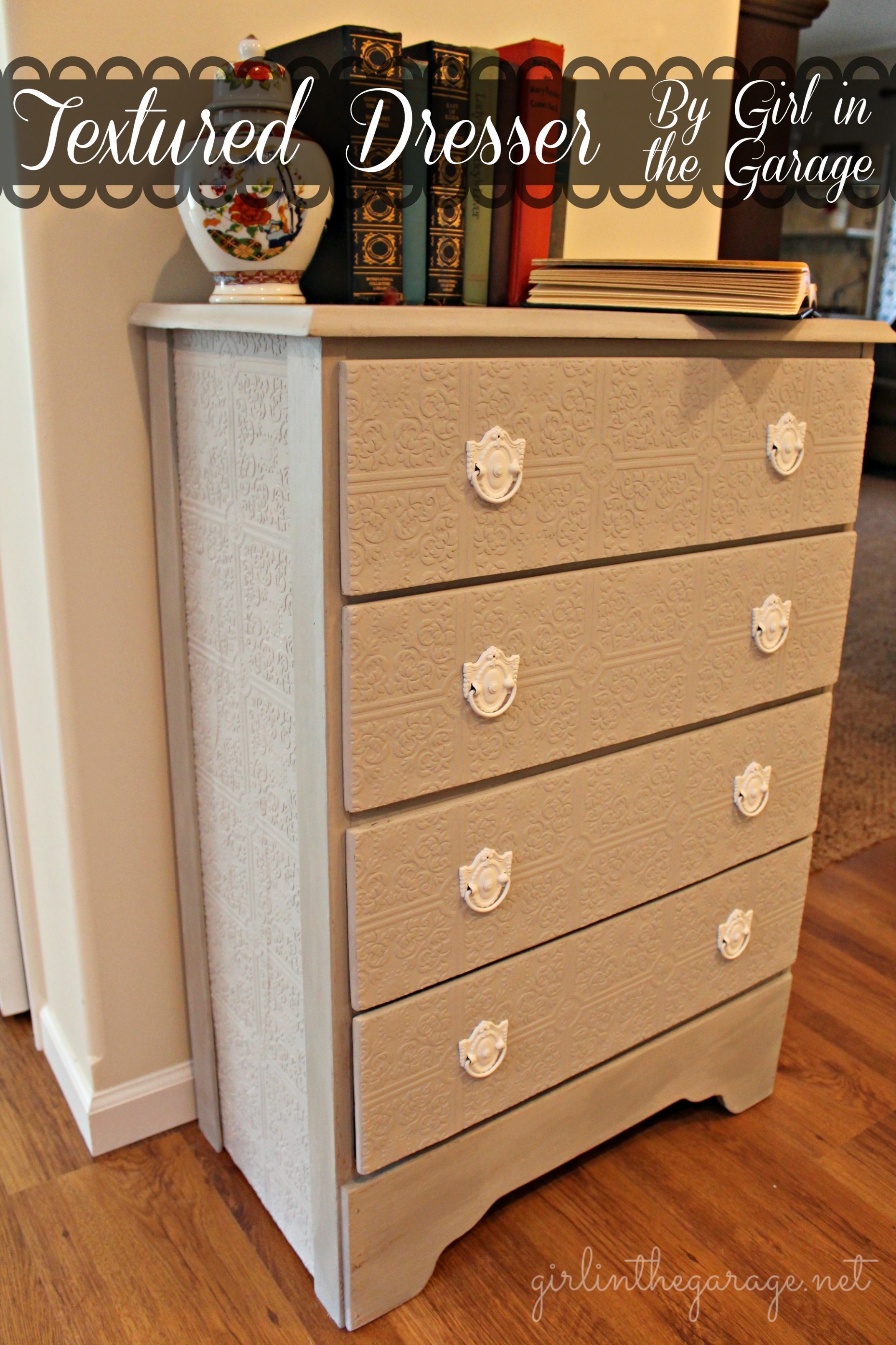 Textured Dresser Guest Post From Jen At Girl In The Garage ..